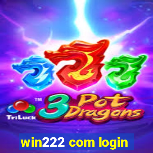 win222 com login